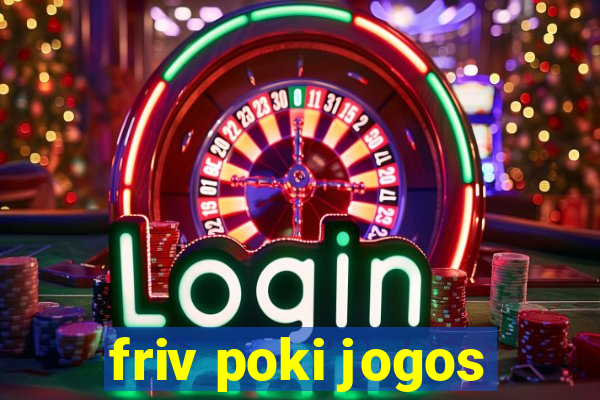 friv poki jogos